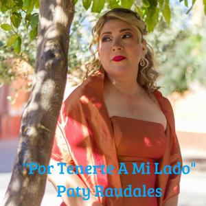 Por Tenerte A Mi Lado (feat. Paty Raudales)