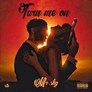 Turn me on (Explicit)