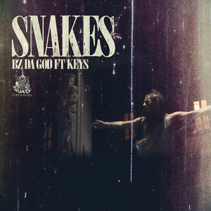 Snakes ft Keyz (Explicit)