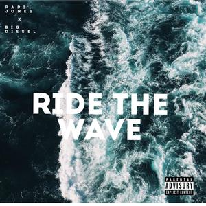Ride The Wave (Explicit)