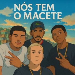 NOS TEM O MACETE (Explicit)
