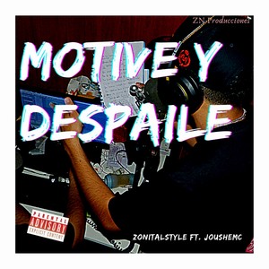 Motive y despaile (feat. JouSheMc)