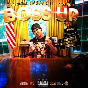 Boss Up (feat. Da Dezigner & ZzZero) (Explicit)