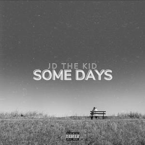 Some days (Explicit)