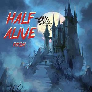 Half Alive (Explicit)