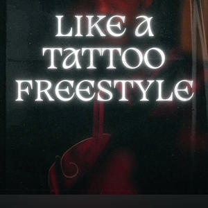 Like A Tattoo (Explicit)