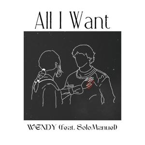 All I Want (feat. SoloManuel) [Explicit]