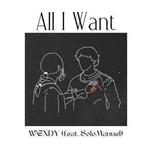 All I Want (feat. SoloManuel) (Explicit)
