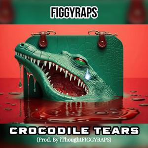 Crocodile Tears (Explicit)