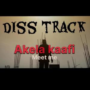 Akela Kaafi (meet me) (Explicit)