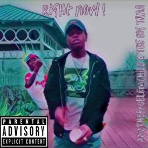 Right Now (feat. TBE Big Tana) [Explicit]