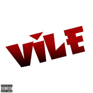 Vile (Explicit)