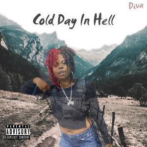 Cold Day In Hell (feat. D.I.V.A) [Explicit]