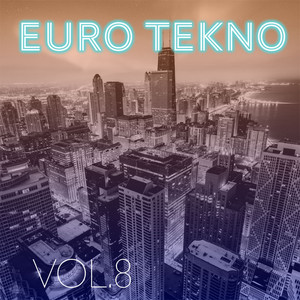 Euro Tekno, Vol. 8 (Explicit)