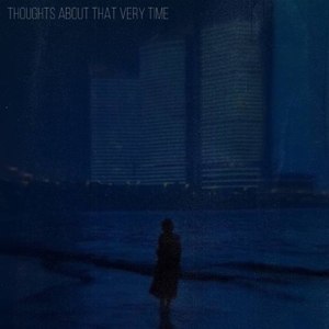 Thoughts about That Very Time