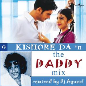 Kishore Da In The Daddy Mix