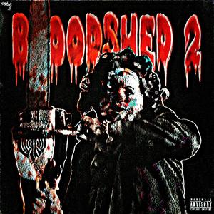 BLOODSHED 2 (Explicit)