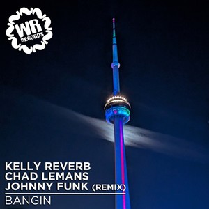 Bangin (Johnny Funk Remix)