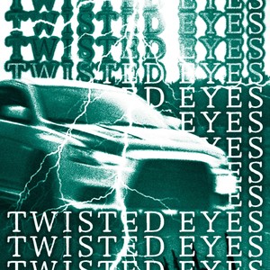 TWISTED EYES