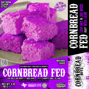 Cornbread Fed (Slowed & Chopped)