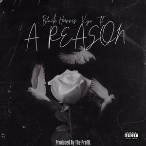 A Reason (feat. Kye TL) [Explicit]