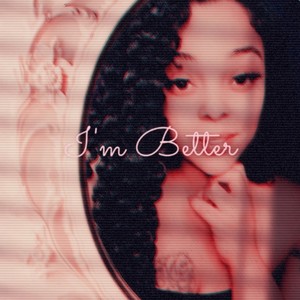 I'M BETTER