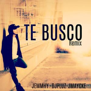 Te Busco (feat. Jemmhy & Jmaycke)