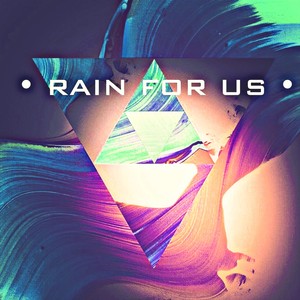 Rain For Us