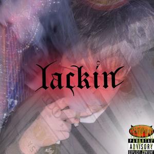 Lackin (Explicit)