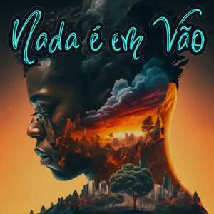 Nada é em Vão (Explicit)