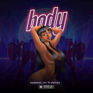 Body(feat. DotZEE) (Explicit)