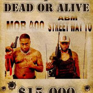 DEAD or ALIVE (feat. ABM STREETWAY YO) [Explicit]