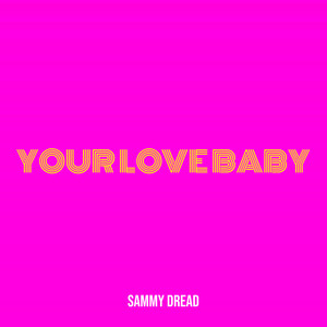 Your Love Baby