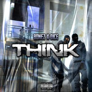 Think (feat. Dice) [Explicit]