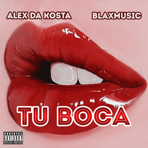 Tu Boca (Explicit)