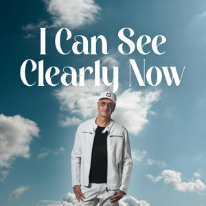 I Can See Clearly Now