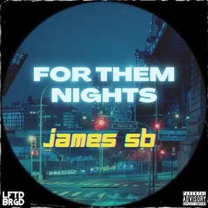 For Them Nights (Explicit)