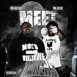 Meet The Takers (feat. Fmb Jaycen) [Explicit]