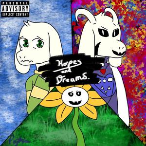 Hopes and Dreams. (Explicit)