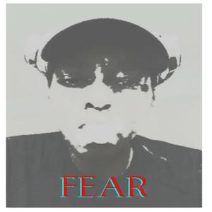 Fear (Explicit)