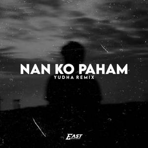 NAN KO PAHAM (Remix)