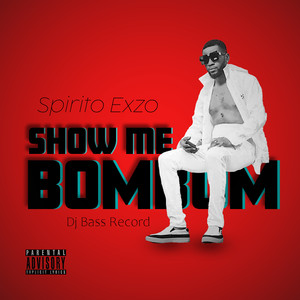 Show Me Bombom (Explicit)