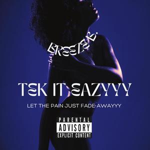 Tek It Eazy (Explicit)