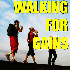 Walking For Gains