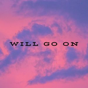 Will Go On