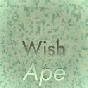 Wish Ape