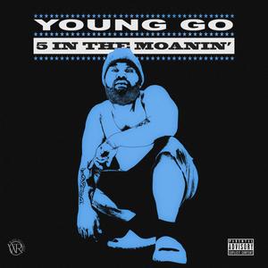 5 IN THE MOANIN' (Explicit)