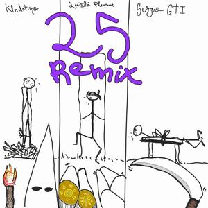 25 (feat. SergioGTI & Klandstino) (Explicit)