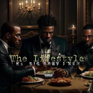 The Lifestyle (feat. K1 & Big Baby) (Explicit)