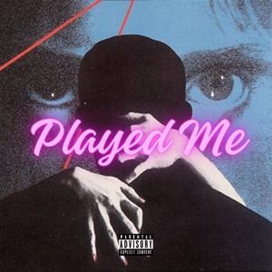 Played me (Explicit)